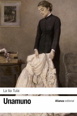 Miguel de Unamuno: La tía Tula (Paperback, Spanish language, 2012, Alianza)