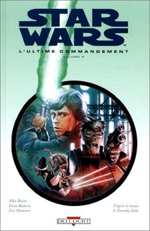 Mike Baron, Theodor Zahn, Edwin Buikovic: Star Wars, tome 2. Last Command (Hardcover, French language, 1999, Delcourt)