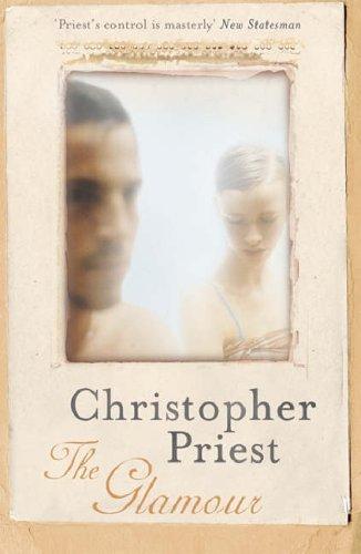 Christopher Priest: The Glamour (Gollancz) (Paperback, 2005, Gollancz)
