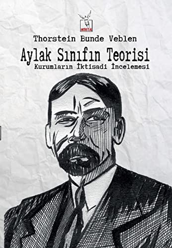 Thorstein Veblen: Aylak Sinifin Teorisi (Paperback, Heretik Yayincilik)