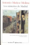 Antonio Muñoz Molina: Los misterios de Madrid (Spanish language, 1992, Seix Barral)