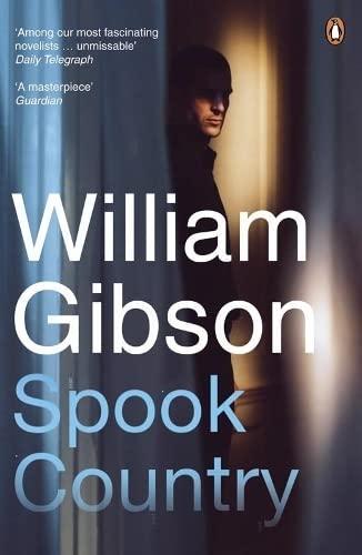 William Gibson: Spook Country (2007, Penguin Books)