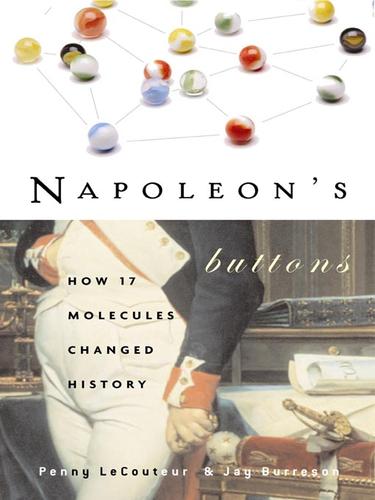 Penny Le Couteur, Penny LeCouteur, Jay Burreson: Napoleon's Buttons (EBook, 2009, Penguin Group USA, Inc.)