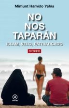 Mimunt Hamido Yahia: No nos taparán (Paperback, Ediciones Akal)