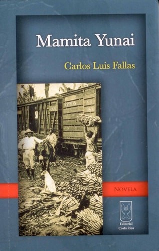 Carlos Luis Fallas: Mamita Yunai (Paperback, Spanish language, 1941, Editorial Costa Rica)