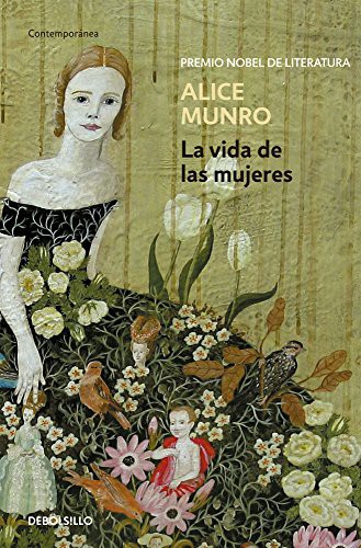 Alice Munro: La vida de las mujeres (Paperback, 2013, Debolsillo)