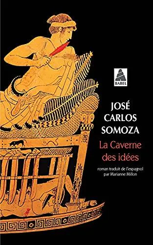 José Carlos Somoza: La caverne des idées (French language, 2003, Actes Sud)