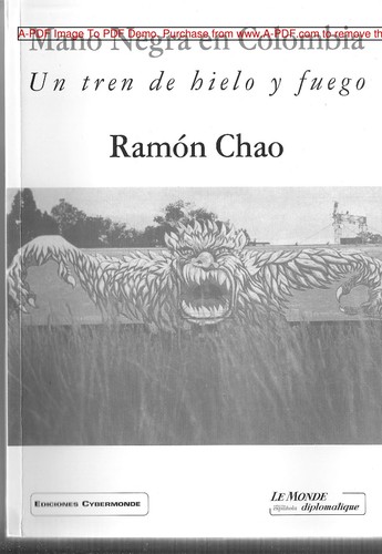 Ramón Chao: Mano Negra en Colombia (Spanish language, 2001, Ediciones Cybermonde)