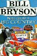 Bill Bryson: Notes from a Big Country (Doubleday)