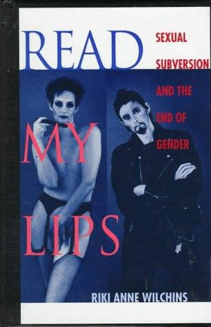 Riki Anne Wilchins: Read my lips (1997, Firebrand Books)