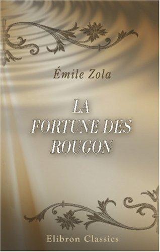 Émile Zola: La fortune des Rougon (Paperback, French language, Adamant Media Corporation)