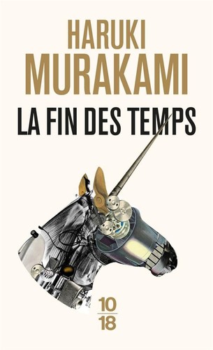 Haruki Murakami: La fin des temps (French language, 2019, 10/18)