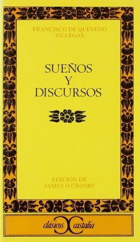 Francisco de Quevedo: Sueos y Discursos (Paperback, Spanish language, Castalia Publishing Company, Castalia Ediciones)