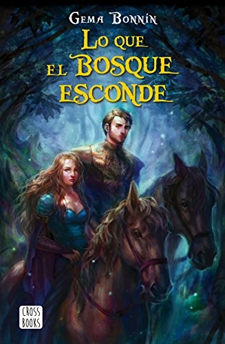 Gema Bonnín Sánchez: Lo que el bosque esconde (Paperback, Crossbooks)