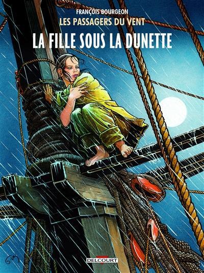 François Bourgeon: Les Passagers du Vent Tome 1 (French language, 2014)