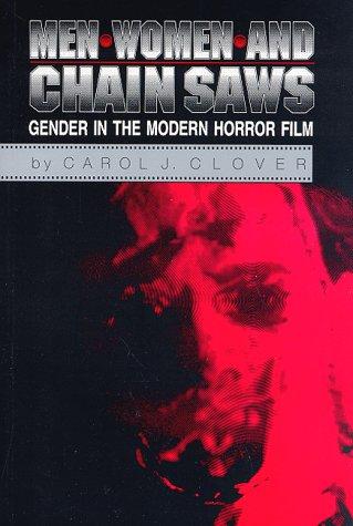 Carol J. Clover: Men, Women, and Chain Saws (Paperback, 1993, Princeton University Press)