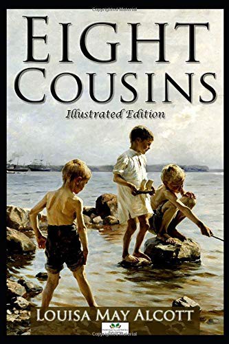 Louisa May Alcott: Eight Cousins (Paperback, 2019, Independently published)