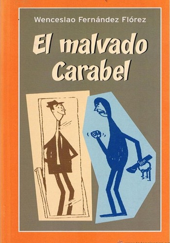 Wenceslao Fernández Flórez: El malvado Carabel (Paperback, Spanish language, 2003, Ediciones Temas de Hoy, S.A.)