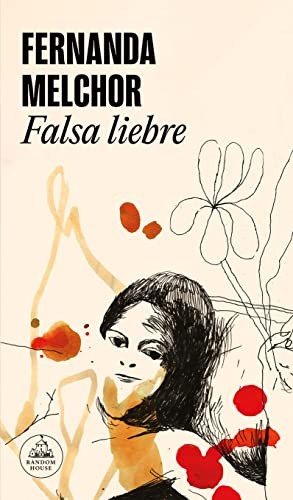 Fernanda Melchor: Falsa liebre (Paperback, Español language, 2023, Random House)