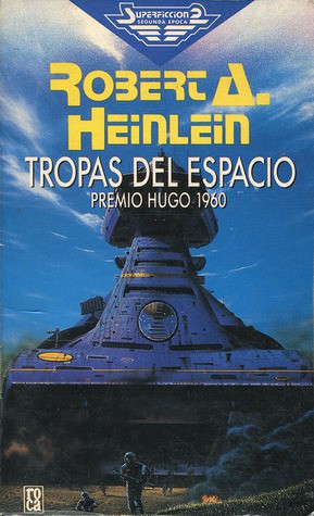 Robert A. Heinlein: Tropas del Espacio (Paperback, Spanish language, 1990, Ediciones Roca)