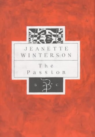 Jeanette Winterson: The passion (1991, Bloomsbury)