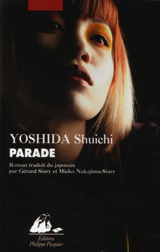 Shuichi YOSHIDA, Gérard SIARY: PARADE (Paperback, 2010, PICQUIER)