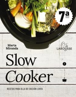 Marta Miranda Arbizu: Slow cooker. Recetas para olla de cocción lenta (Paperback, 2016, Larousse)