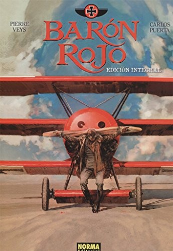 Carlos Puerta, Pierre Veys: Barón Rojo. Edición Integral (Hardcover, 2017, NORMA EDITORIAL, S.A.)