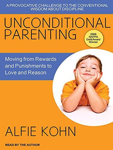 Alfie Kohn: Unconditional Parenting (AudiobookFormat, Tantor Audio)