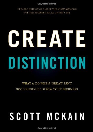 Scott McKain: Create Distinction (Hardcover, Greenleaf Book Group Press)