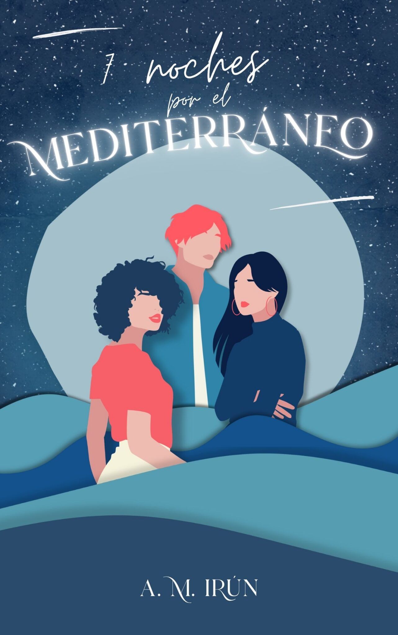 A. M. Irún: 7 noches por el Mediterráneo (EBook, Español language, Independently published)