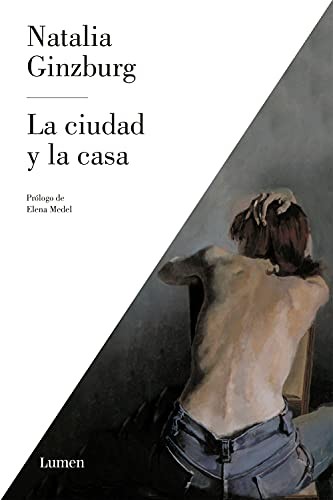 Natalia Ginzburg, Mercedes Corral: La ciudad y la casa (Paperback, LUMEN)