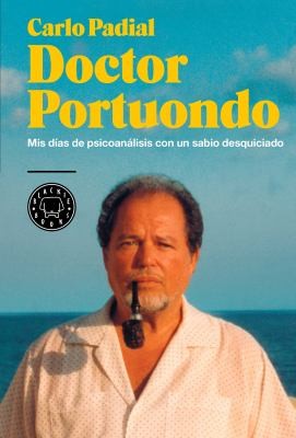 Carlo Padial: Doctor Portuondo (Hardcover, Spanish language, 2017, Blackie Books)