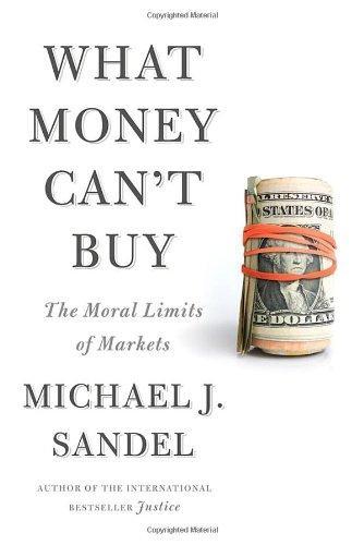 Michael Sandel: What Money Can't Buy (2012)