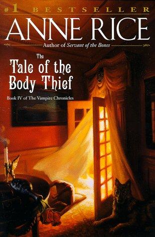 Anne Rice: The Tale of the Body Thief (Rice, Anne, Vampire Chronicles, Bk. 4.) (Paperback, 1997, Ballantine Books)