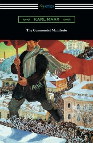 Karl Marx: The Communist Manifesto (Paperback, 2016, Digireads.com)