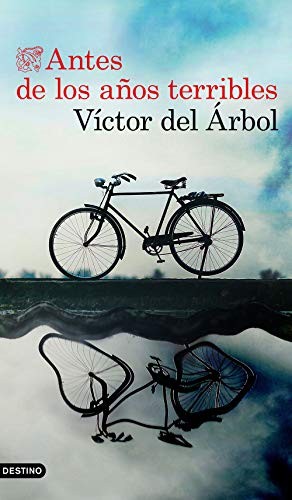 Víctor del Árbol: Antes de los años terribles (Paperback, 2019, Ediciones Destino)