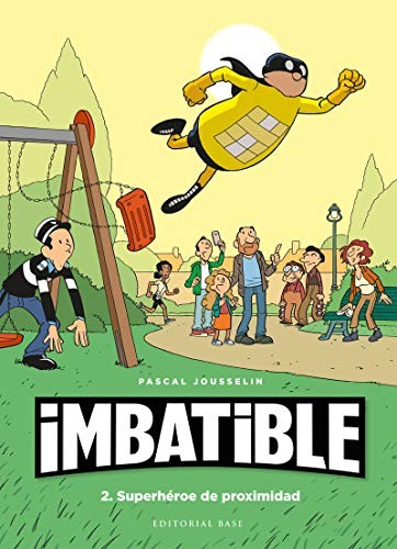 Pascal Jousselin, Albert Vilardell: Imbatible 2. Superhéroe de proximidad (Hardcover, 2020, EDITORIAL BASE (ES))