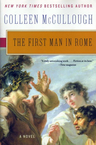 Colleen McCullough: The First Man in Rome (Paperback, 2008, HarperCollins Publishers)