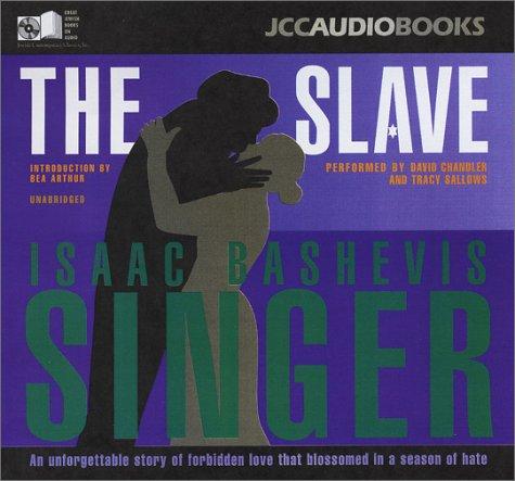 Isaac Bashevis Singer: The Slave (AudiobookFormat, 2002, JCC Audio Books)