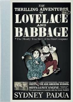 Sydney Padua: Thrilling Adventures of Lovelace and Babbage (2015, Penguin Books, Limited)