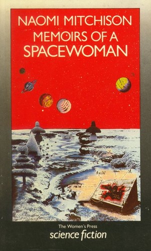 Naomi Mitchison: Memoirs of a spacewoman (Paperback, 1985, The Women's Press)