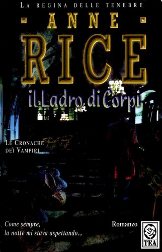 Anne Rice: Il ladro di corpi (Paperback, Italian language, 2007, TEA)