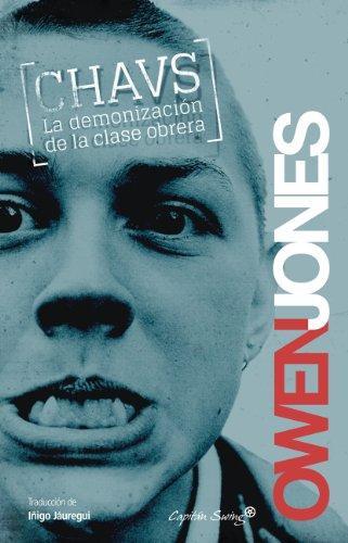 Owen P. Jones: Chavs : la demonización de la clase obrera (Spanish language, 2012)