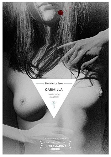 Joseph Sheridan Le Fanu, Ivan Vergara, José Manuel Camacho, Miguel Ángel Ruiz, Juan Frau, Antonio Rivero Taravillo, Daniel Vergara: Carmilla (Paperback, Editorial Ultramarina C&D)