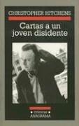C. Hitchens: Cartas a un joven disidente (Cronicas) (Cronicas Anagrama) (Paperback, Spanish language, 2003, Editorial Anagrama)