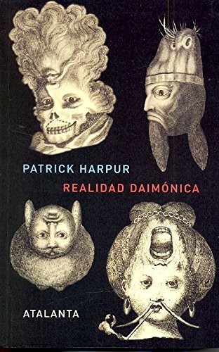 Patrick Harpur, Isabel Margelí: Realidad daimónica (Paperback, 2007, Ediciones Atalanta, S.L.)