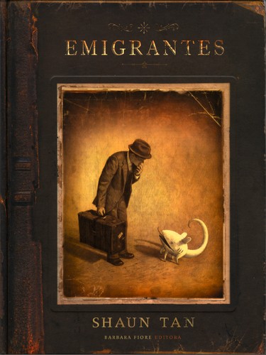 Shaun Tan: Emigrantes (Spanish language, 2013, Calibroscopio)
