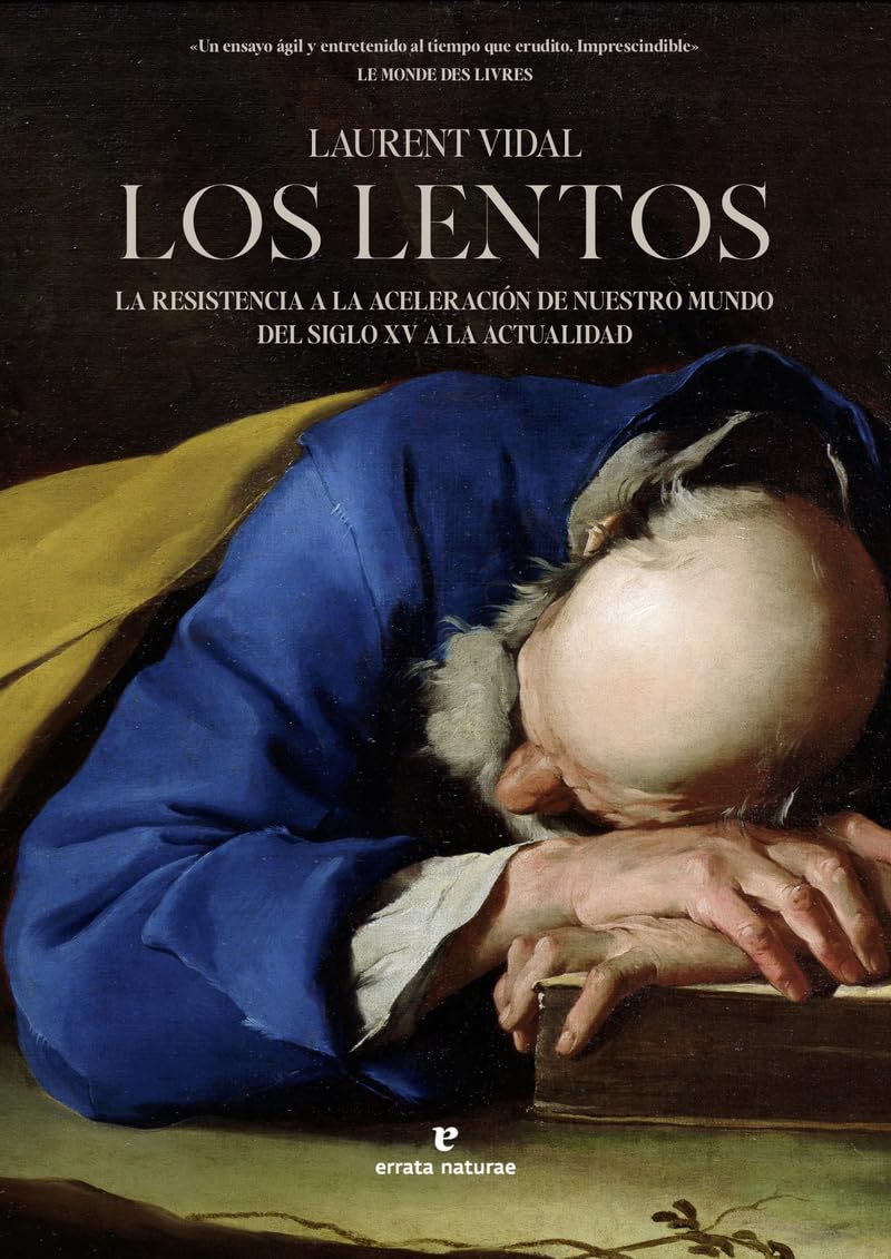 Laurent Vidal: Los lentos (Spanish language, 2024, Errata Naturae Editores)