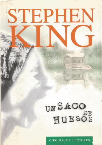 Stephen King: Un saco de huesos (Hardcover, Spanish language, 1998, Círculo de Lectores, S.A.)